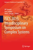 Otto E Rössler, Otto E. Rössler, Ali Sanayei, Iva Zelinka, Ivan Zelinka - ISCS 2013: Interdisciplinary Symposium on Complex Systems