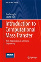 Kuo-Tsong Yu, Kuo-Tsun Yu, Xigang Yuan - Introduction to Computational Mass Transfer
