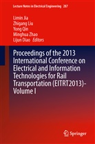 Lijun Diao, Limin Jia, Zhigan Liu, Zhigang Liu, Yong Qin, Yong Qin et al... - Proceedings of 2013 International Conference on Electrical and Information Technologies for Rail Transportation (EITRT2013). Vol.1
