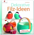 Astrid Olbrich - Dekorative Filz-Ideen