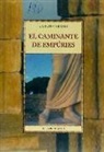 Carlos Garrido - El caminante de Empúries