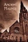 Arthur Gray, E. G. Swain - Ancient Haunts: The Stoneground Ghost Ta