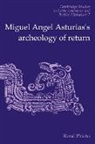 Rene Prieto, Reni Prieto, Prieto Reni - Miguel Angel Asturias''s Archeology of Return