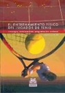 Hervé Le Deuff - El entrenamiento físico del jugador de tenis : fisiología, entrenamientos, programación, sesiones