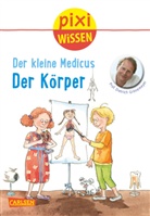 Dietrich H. W. Grönemeyer, Prof Dr med Dietric Grönemeyer, Christine Stahr, Stefanie Scharnberg - Der kleine Medicus - Körper