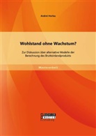 Andrei Horlau - Wohlstand ohne Wachstum?