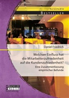 Daniel Friedrich - Welchen Einfluss hat die Mitarbeiterzufriedenheit auf die Kundenzufriedenheit?