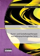 Martina Carl - Kunst- und Gestaltungstherapie aus tiefenpsychologischer Sicht