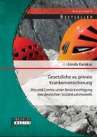 Linda Karakas - Gesetzliche vs. Private Krankenversicherung
