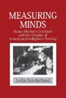 Leila Zenderland, Leila (California State University Zenderland, Mitchell G. Ash, William R. Woodward - Measuring Minds
