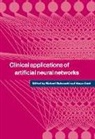 Richard (King''''s College London) Gant Dybowski, Richard Gant Dybowski, Richard Dybowski, Dybowski Richard, Vanya Gant, Gant Vanya - Clinical Applications of Artificial Neural Networks