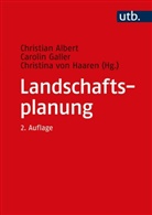 Christina von Haaren, Christina von Haaren, Christina (Prof. Dr.) von Haaren, Christian Albert, Carolin Galler, Carolin Galler (Dr. )... - Landschaftsplanung