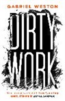 Gabriel Weston - Dirty Work