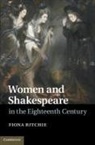Fiona Ritchie, Fiona (Mcgill University Ritchie, Ritchie Fiona - Women and Shakespeare in the Eighteenth Century