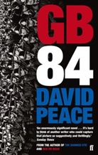 David Peace, David (Author) Peace - GB84