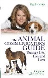 Pea Horsley, Horsley Pea - The Animal Communicator's Guide Through Life, Loss and Love