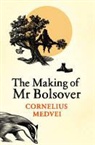 Cornelius Medvei - The Making Of Mr Bolsover