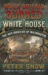 Peter Snow - When Britain Burned the White House