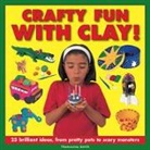 Thomasina Smith, Smith Thomasina - Crafty Fun With Clay!