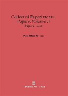 P. W. Bridgman, Williams Bridgman Bridgman - P. W. Bridgman: Collected Experimental Papers - Volume II: Collected Experimental Papers, Volume II