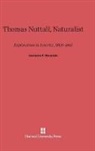 Jeannette E. Graustein - Thomas Nuttall, Naturalist