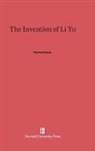 Patrick Hanan - The Invention of Li Yu