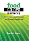 Anne Meis Knupfer - Food Co-Ops in America