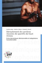 Nadin Debois, Nadine Debois, Auréli Ledon, Aurélie Ledon, Elisabeth Rosnet - Deroulement de carrieres reussies