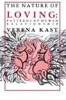 Verena Kast - Nature of Loving