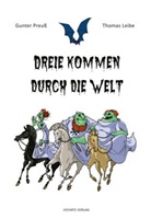 Gunter Preuß, Thomas Leibe - Dreie kommen durch die Welt