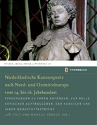 Jir Fajt, Jirí Fajt, Jiří Fajt, Hörsch, Hörsch, Markus Hörsch - Niederländische Kunstexporte nach Nord- und Ostmitteleuropa vom 14. bis 16. Jahrhundert