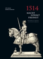 Adrian, Göt Adriani, Götz Adriani, Schmauder, Andreas Schmauder - 1514 Macht - Gewalt - Freiheit