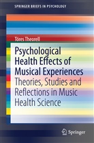 Töres Theorell - Psychological Health Effects of Musical Experiences