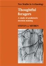 Steven Mithen, Steven J. Mithen - Thoughtful Foragers