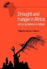 Michael H Glantz, Michael H. Glantz, Michael H Glantz, Michael H. Glantz - Drought and Hunger in Africa