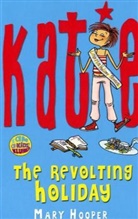 Mary Hooper, Frederique Vayssiere, Frederique Vayssiere - Katie: The Revolting Holiday