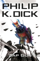 Philip K Dick, Philip K. Dick - The Zap Gun