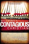 Bill Hybels, Mark Mittelberg, Mark/ Strobel Mittelberg, Lee Strobel - Becoming a Contagious Christian
