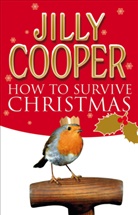 Jilly Cooper, OBE Jilly Cooper - How to Survive Christmas