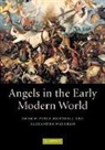 Alexandra Walsham, Peter Marshall, Alexandra Walsham - Angels in the Early Modern World