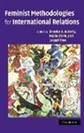 Brooke A. (Vanderbilt University Ackerly, Brooke A. Stern Ackerly, Brooke Ackerly, Brooke A. Ackerly, Maria Stern, Jacqui True - Feminist Methodologies for International Relations