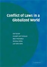 Eckart Gottschalk, Eckart Michaels Gottschalk, Ralf Michaels, Giesela Ruhl, Eckart Gottschalk, Ralf Michaels... - Conflict of Laws in a Globalized World