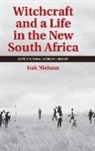 Isak Niehaus, Isak (Brunel University) Niehaus, Isak A. Niehaus - Witchcraft and a Life in the New South Africa