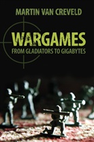 Martin Van Creveld, Martin van (Hebrew University of Jerusalem) Creveld - Wargames