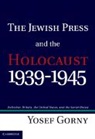 Yosef Gorni, Yosef Gorny, Yosef (Tel-Aviv University) Gorny, Gorny Yosef - Jewish Press and the Holocaust, 1939-1945