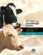 Aranzazu Meana Mañes, Francisco Antonio Rojo Vázquez - 60 Q&A sobre parasitología bovina