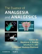 Raymond S. Sinatra, Raymond S. Jahr Sinatra, Jonathan S. Jahr, Jonathan S. (University of California Jahr, Raymond S. Sinatra, J. Michael Watkins-Pitchford - Essence of Analgesia and Analgesics