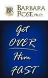 Barbara Rose - Get Over Him Fast