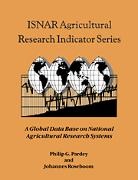 Philip G. Pardey, Philip G. (University of Minnesota) Rosebo Pardey, Philip G. Roseboom Pardey, Philip G. Pardey, Pardey Philip G., Johannes Roseboom - Isnar Agricultural Research Indicator Series