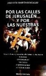 José Luis Martín Descalzo - Por las calles de Jerusalén y por las nuestras
